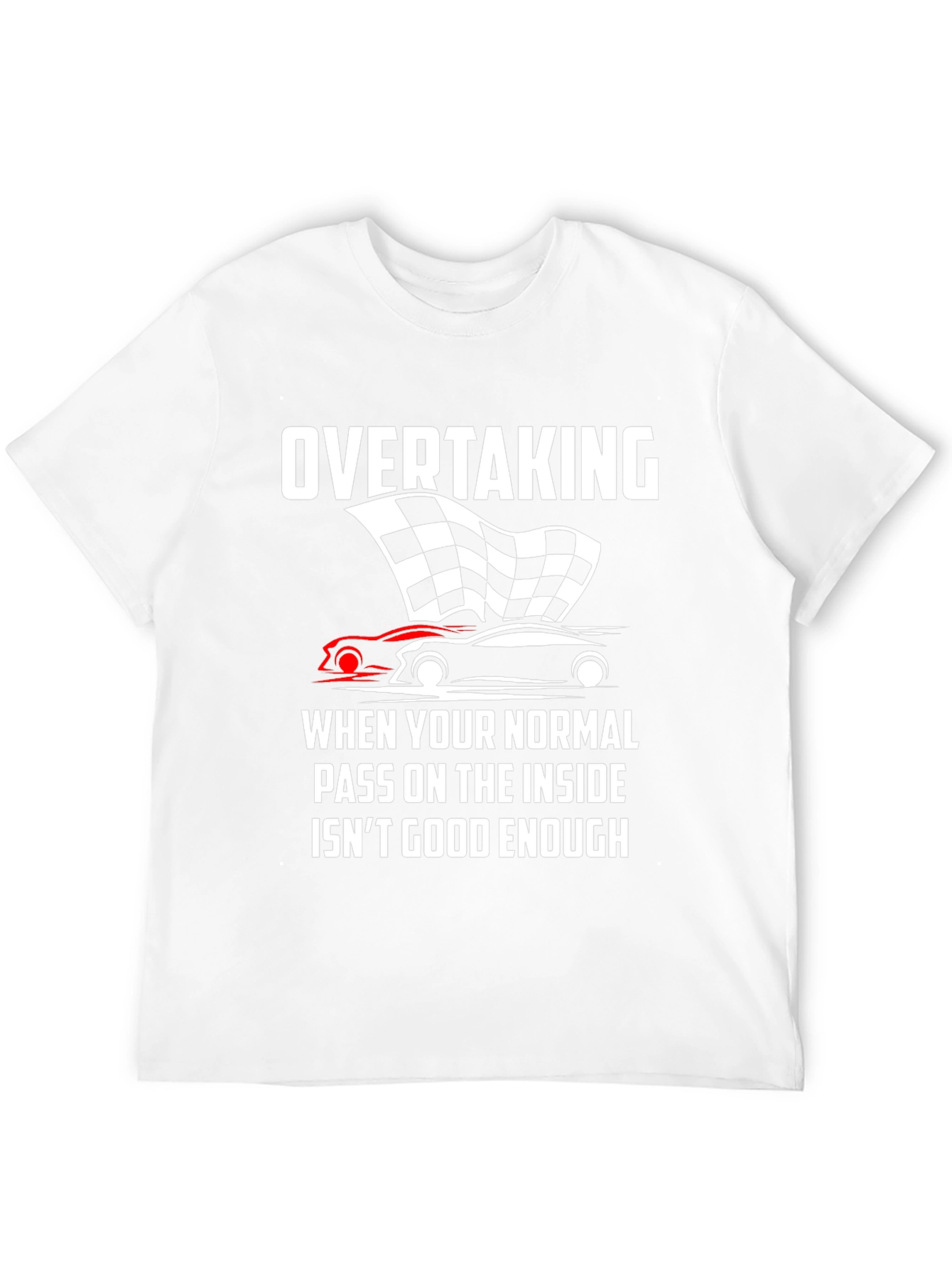 Overtaking Inside Pass T-Shirt