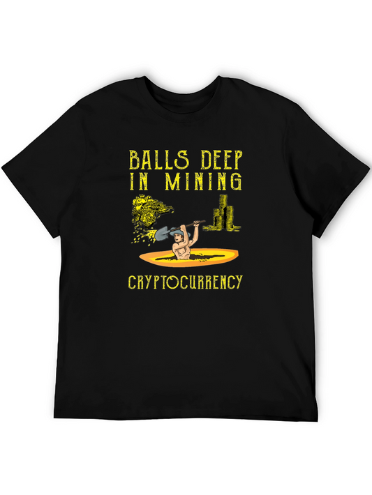 Balls Deep in Mining Cryptocurrency T-Shirt