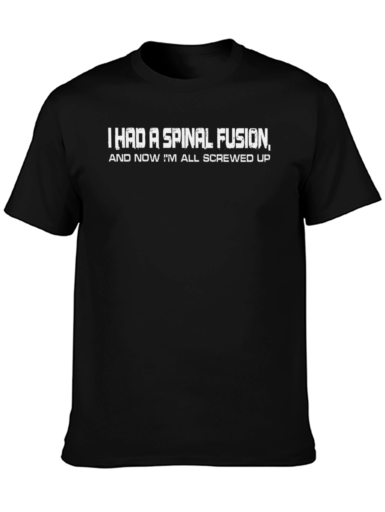 Spinal Fusion Funny T-Shirt