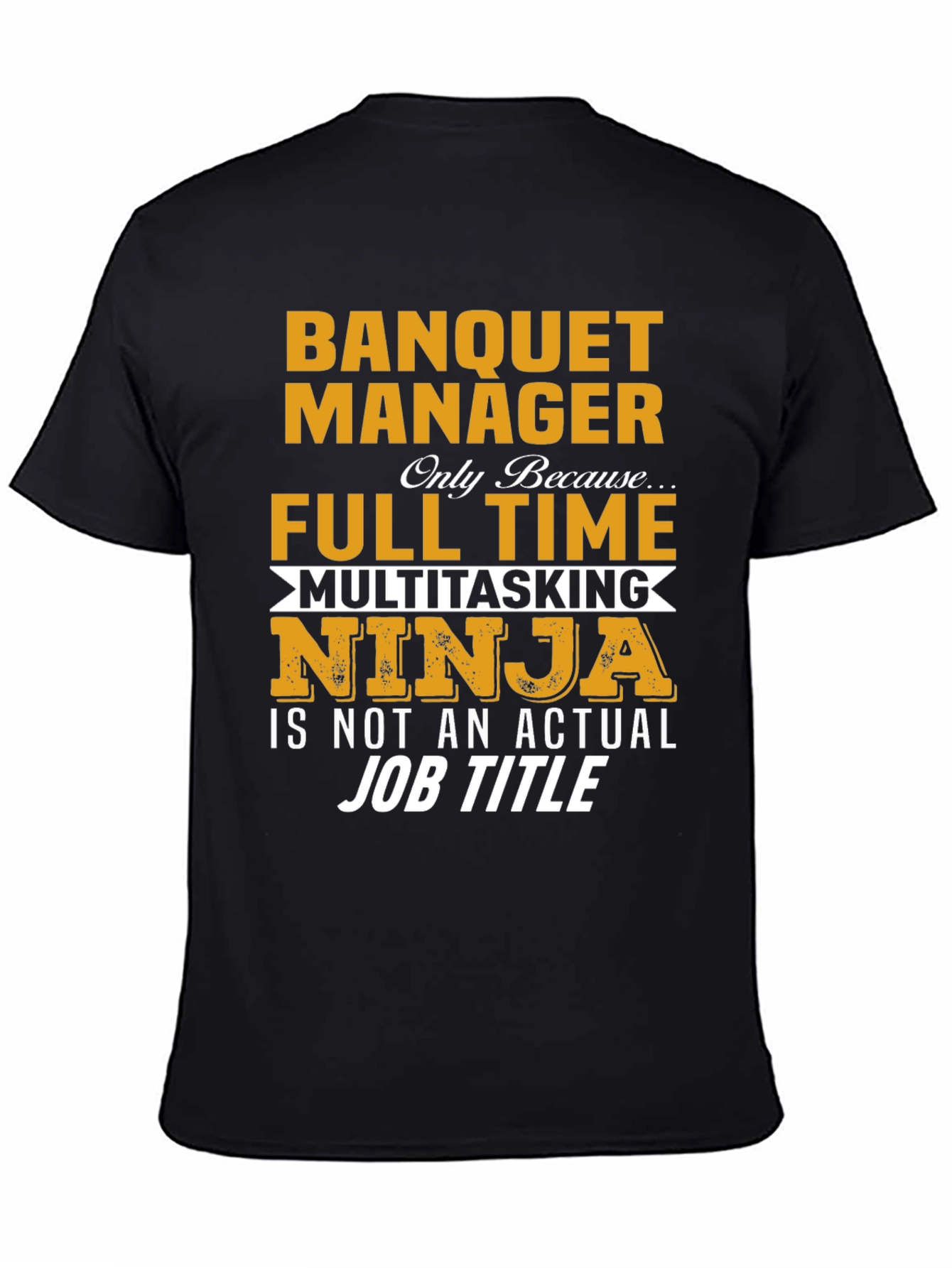 Banquet Manager T-Shirt Multitasking Ninja Job Title