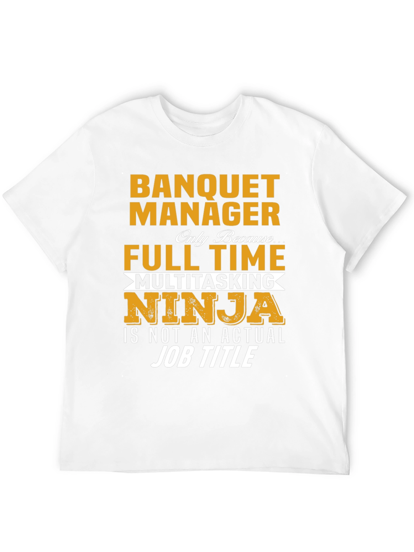 Banquet Manager T-Shirt Multitasking Ninja Job Title