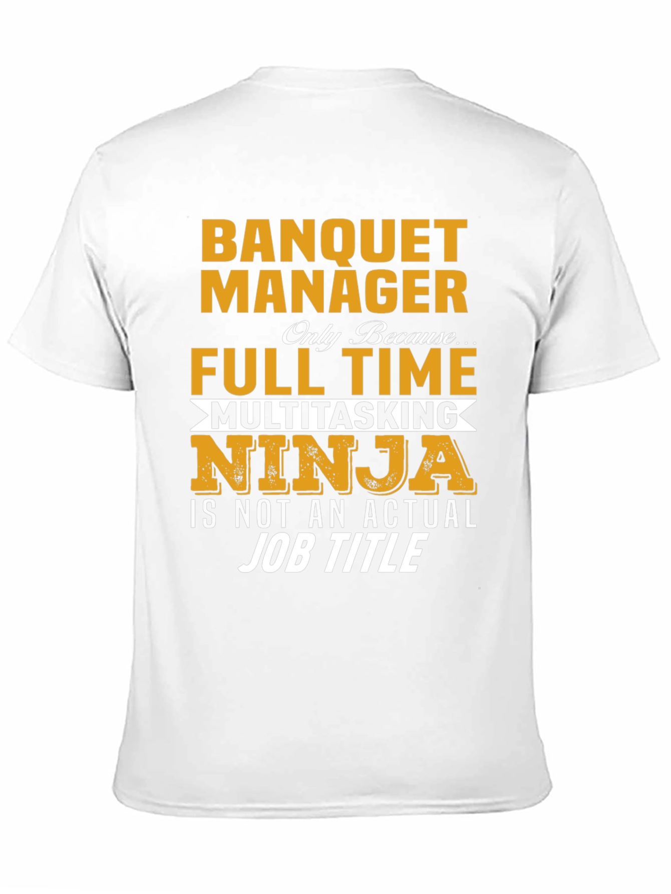 Banquet Manager T-Shirt Multitasking Ninja Job Title