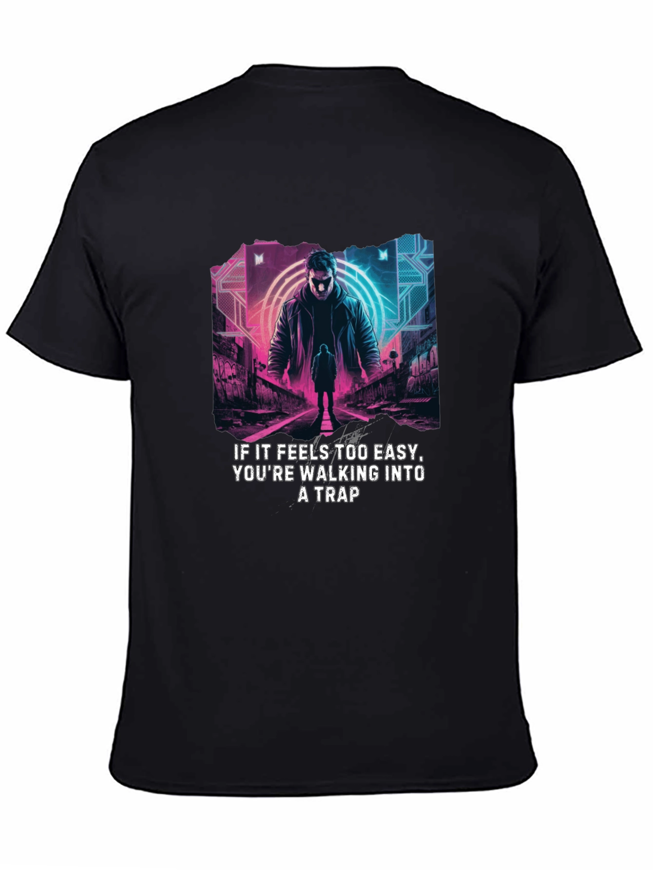 Cyberpunk Trap T-Shirt - Easy is a Trap
