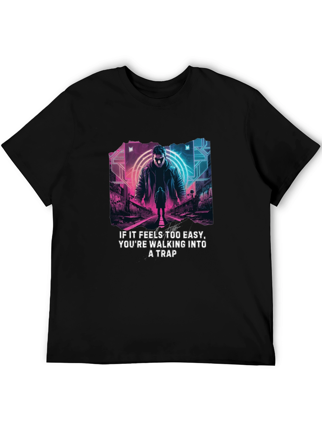 Cyberpunk Trap T-Shirt - Easy is a Trap