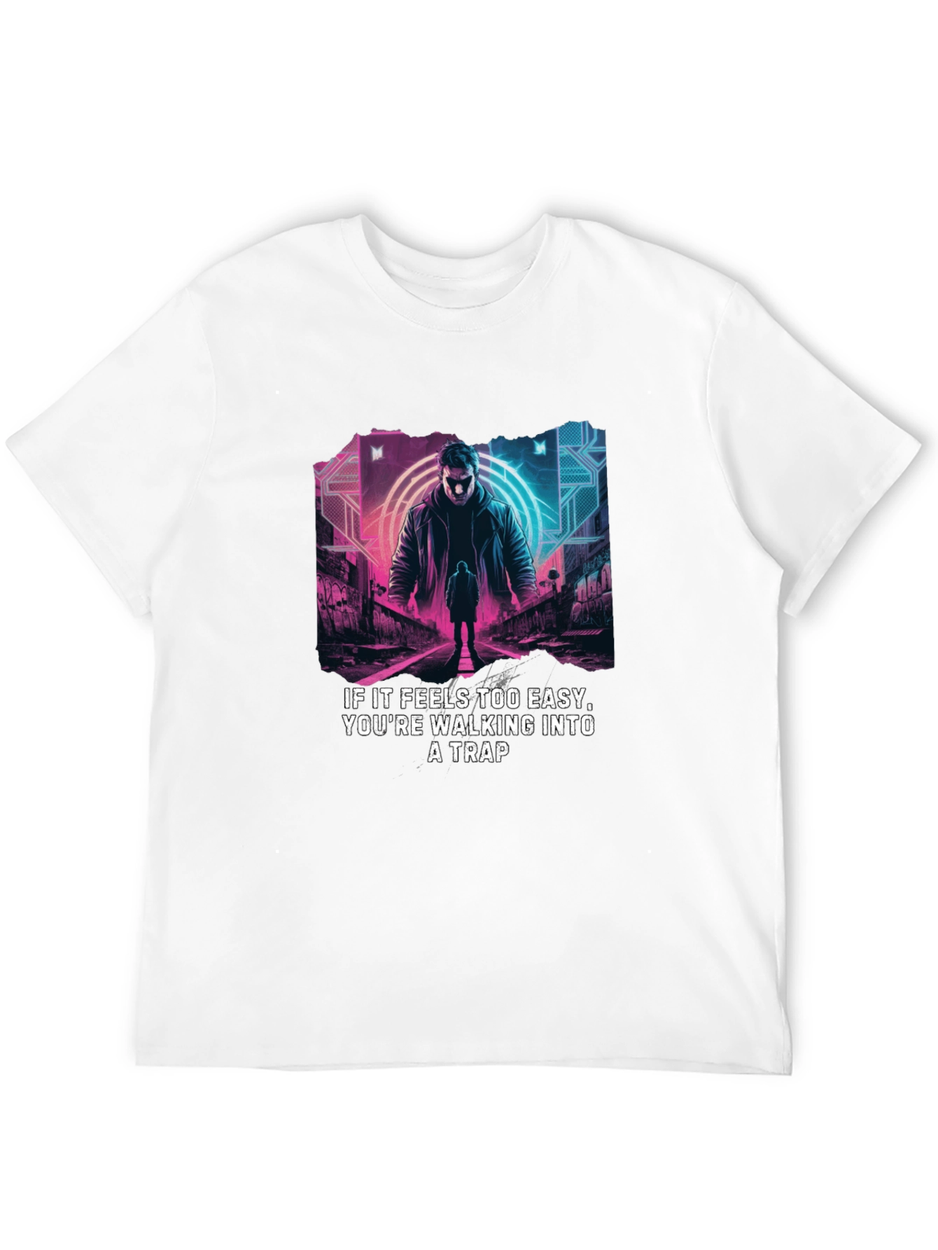 Cyberpunk Trap T-Shirt - Easy is a Trap