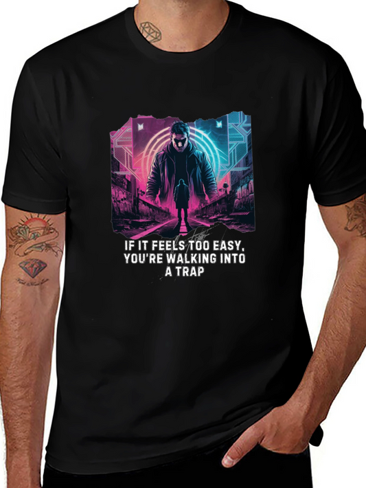 Cyberpunk Trap T-Shirt - Easy is a Trap
