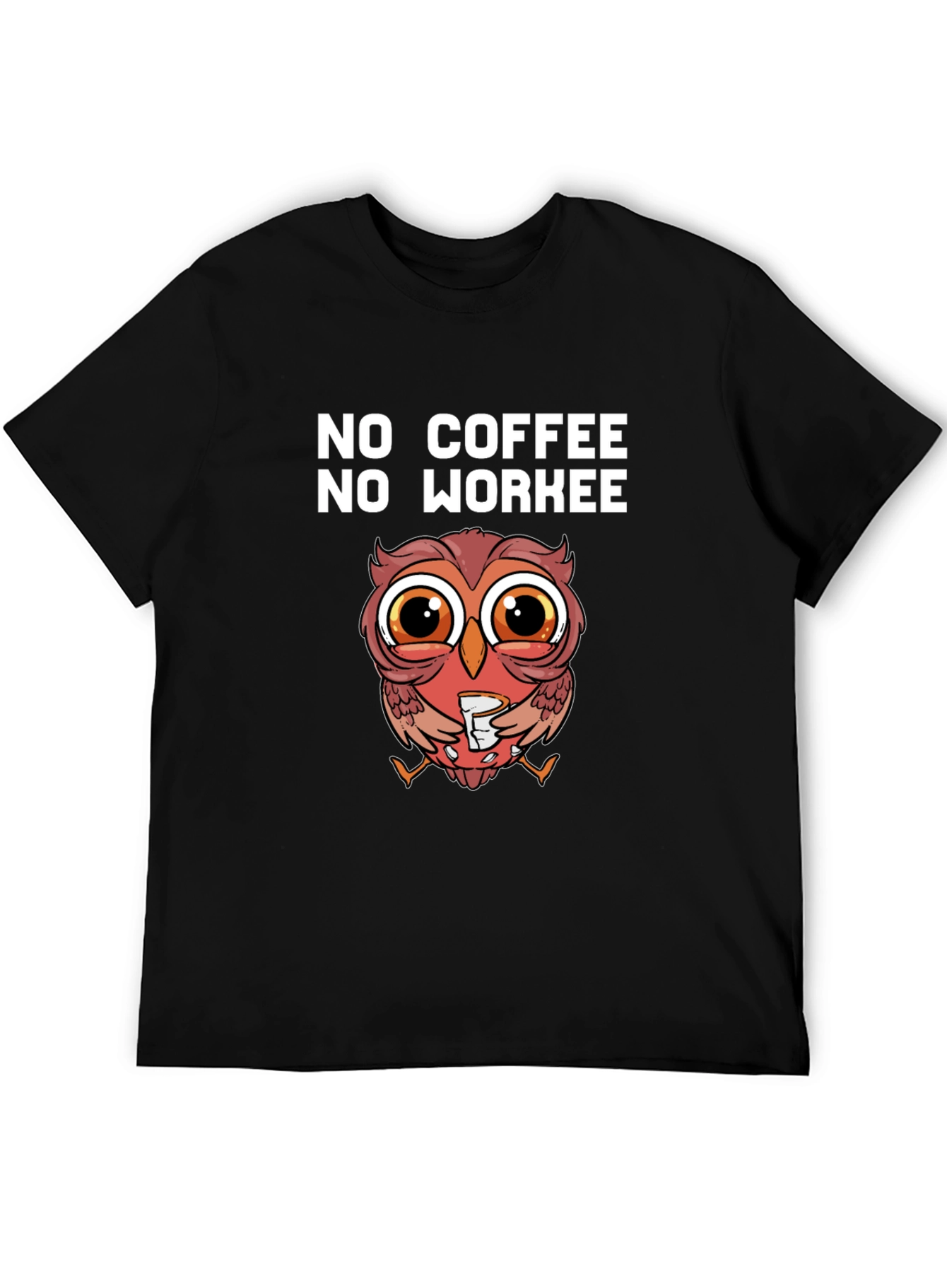 No Coffee No Workee Owl T-Shirt