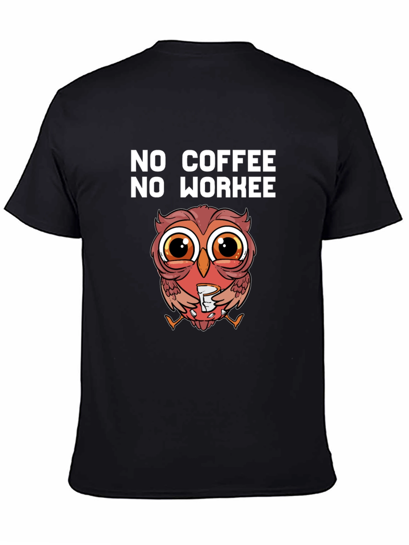 No Coffee No Workee Owl T-Shirt