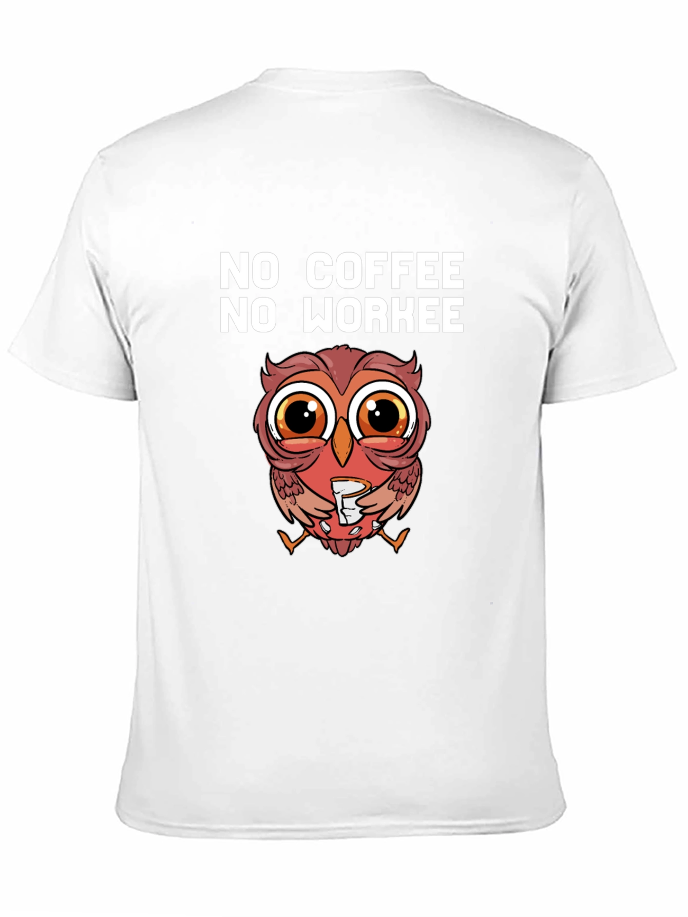 No Coffee No Workee Owl T-Shirt