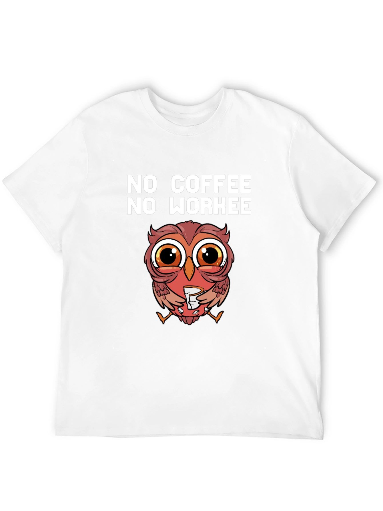 No Coffee No Workee Owl T-Shirt