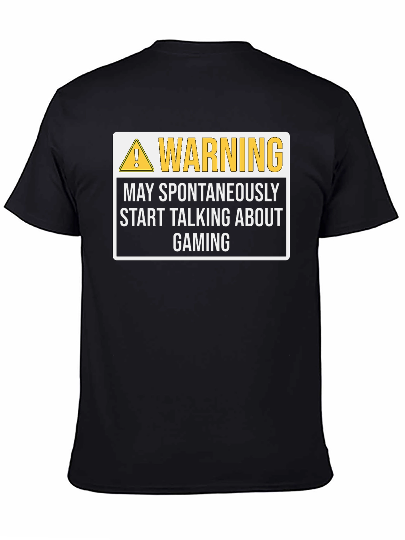Warning May Spontaneously Start Talking About Gaming T-Shirt