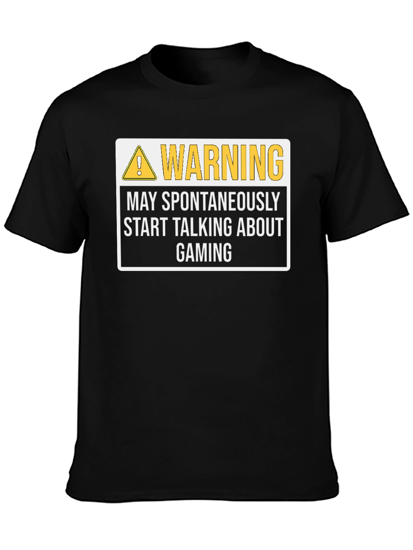 Warning May Spontaneously Start Talking About Gaming T-Shirt