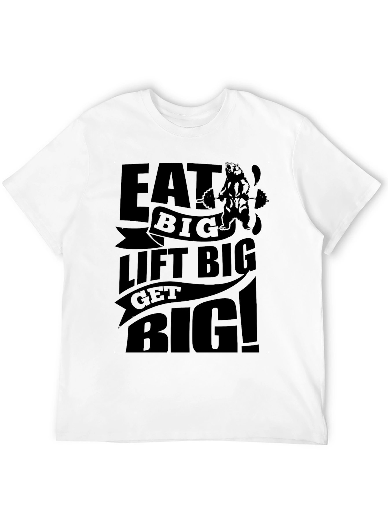 Eat Big Lift Big T-Shirt - Gym & Fitness