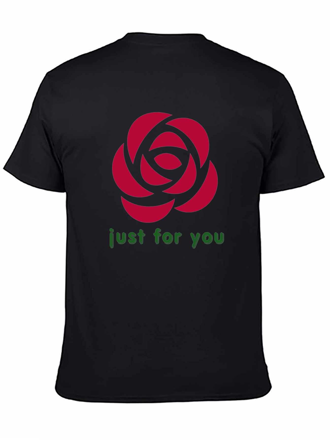 Rose Graphic T-Shirt - Just For You Design