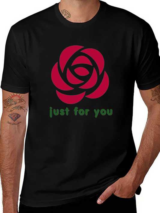 Rose Graphic T-Shirt - Just For You Design