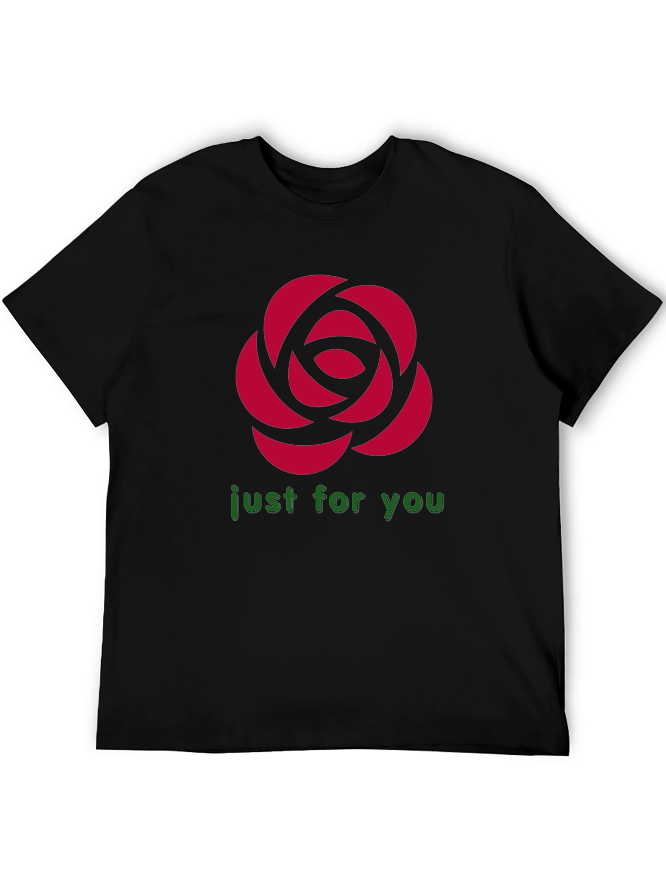 Rose Graphic T-Shirt - Just For You Design