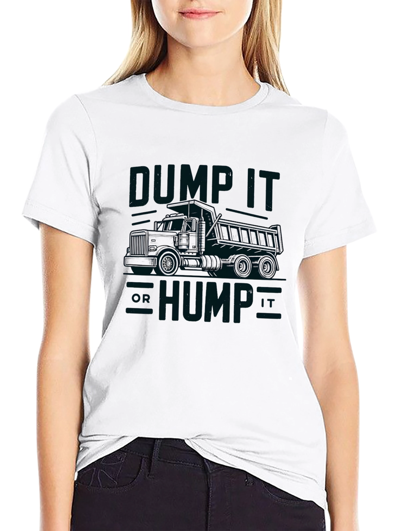 Dump It Hump It Truck Graphic T-Shirt