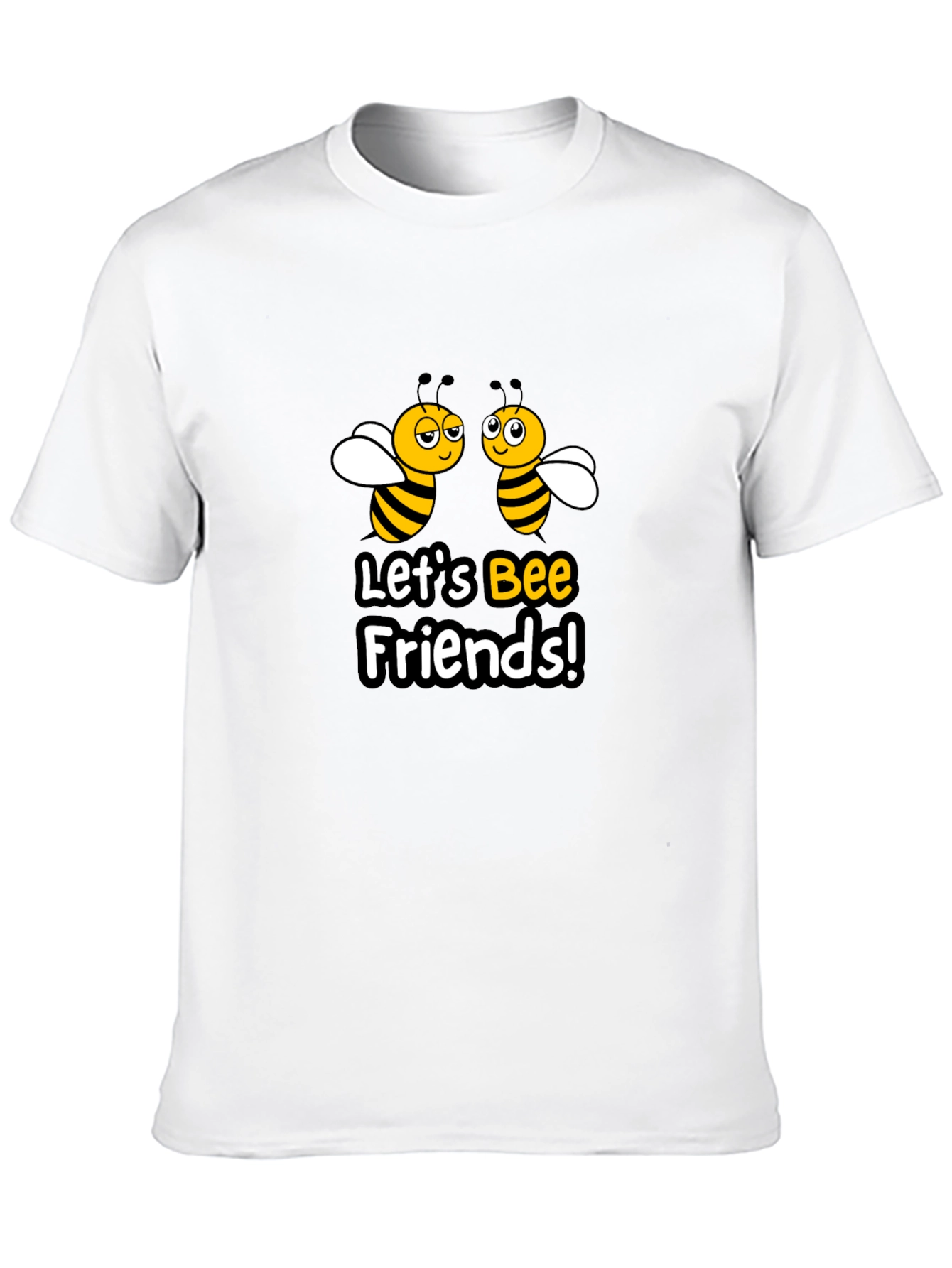 Lets Bee Friends T-Shirt