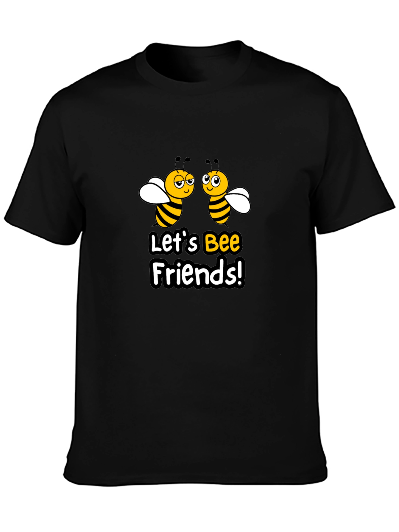 Lets Bee Friends T-Shirt
