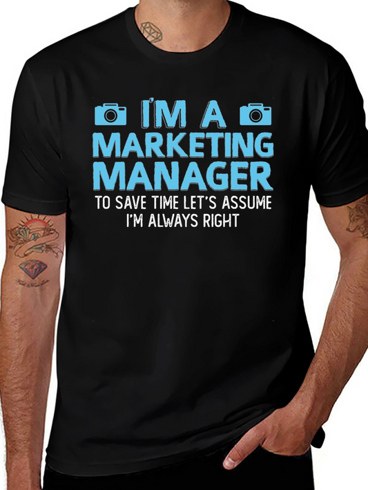 Marketing Manager Always Right T-Shirt