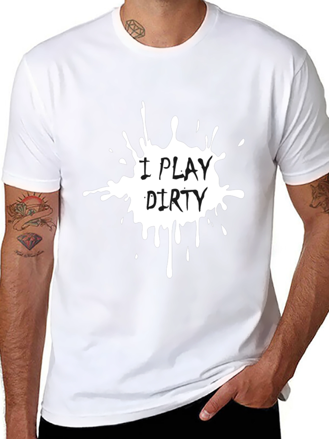 I Play Dirty T-Shirt - Bold Graphic Tee