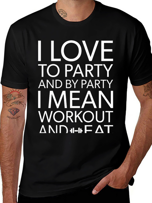 Funny Workout T-Shirt: I Love to Party