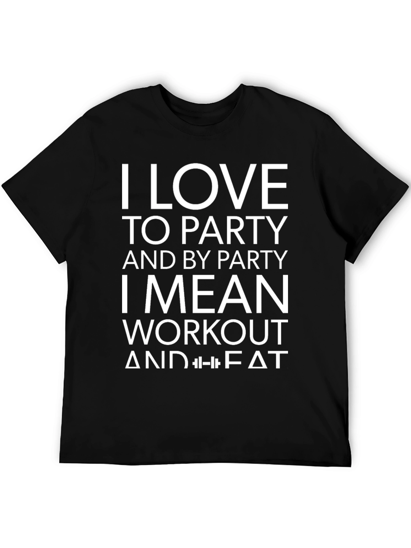 Funny Workout T-Shirt: I Love to Party