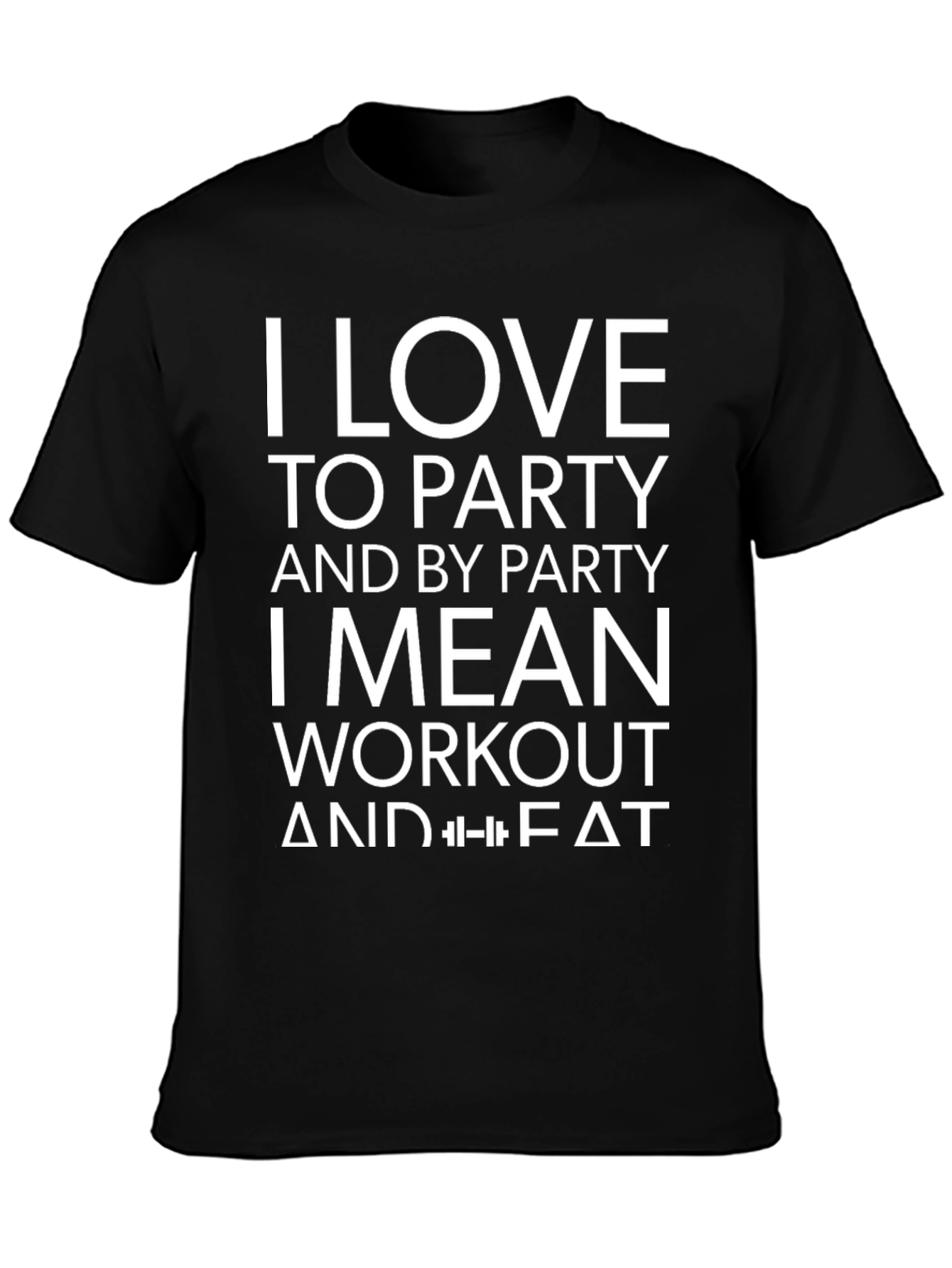 Funny Workout T-Shirt: I Love to Party