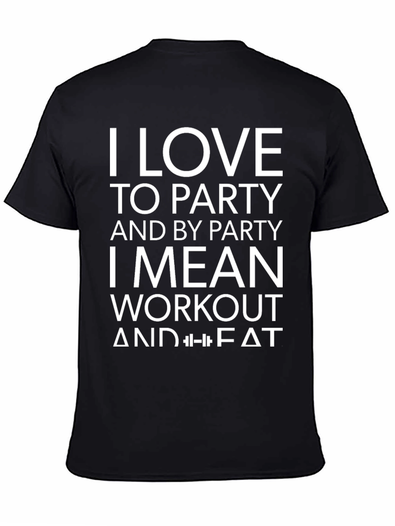 Funny Workout T-Shirt: I Love to Party
