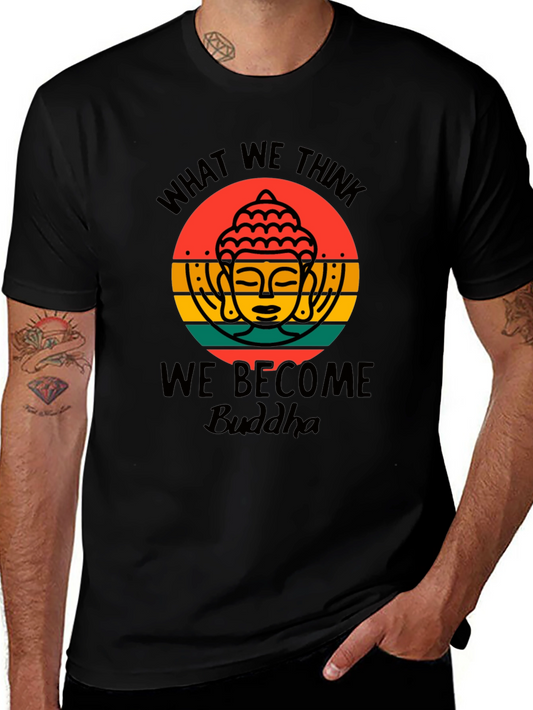 Buddha Graphic Tee - What We Think We Become