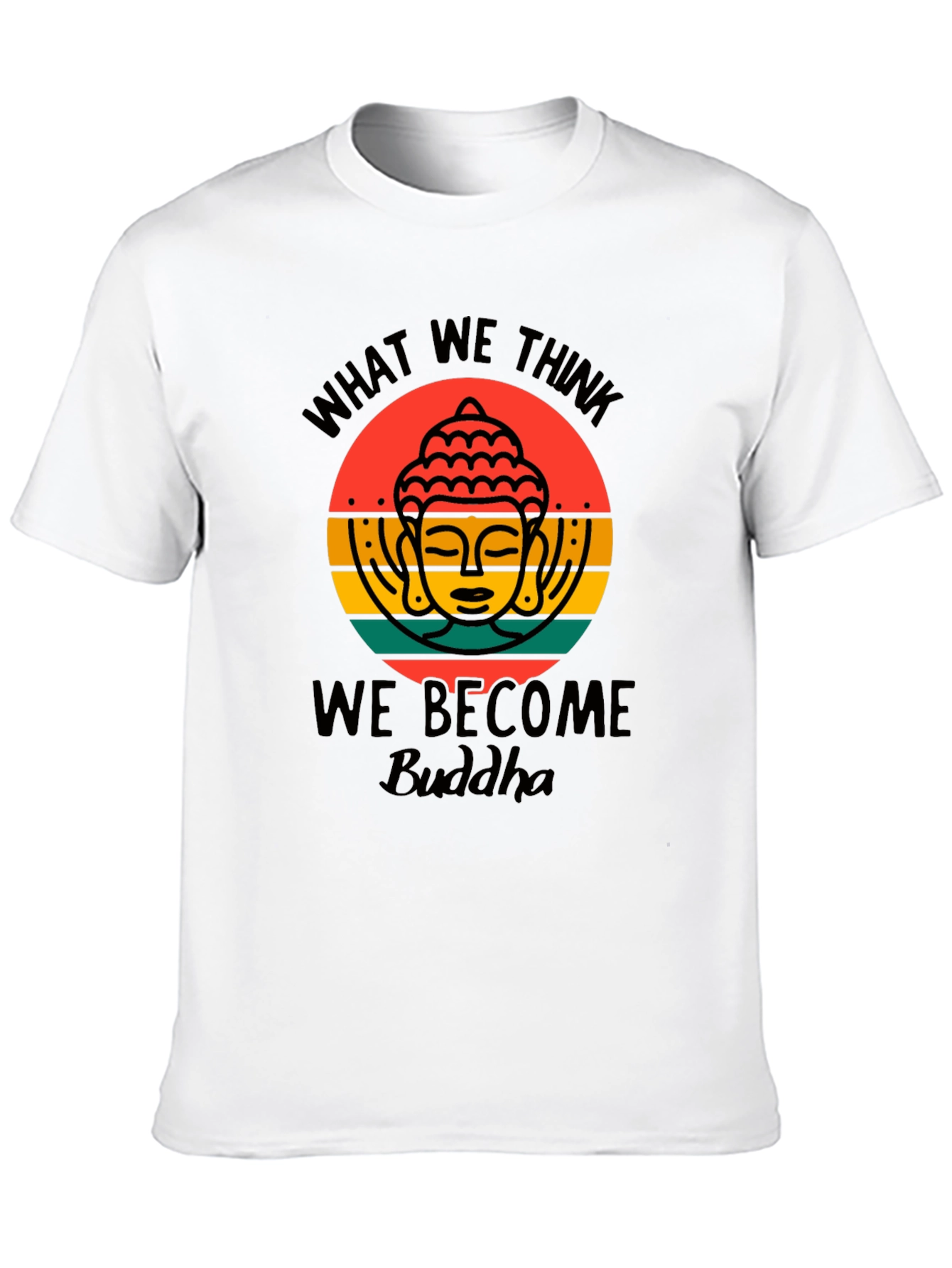 Buddha Graphic Tee - What We Think We Become