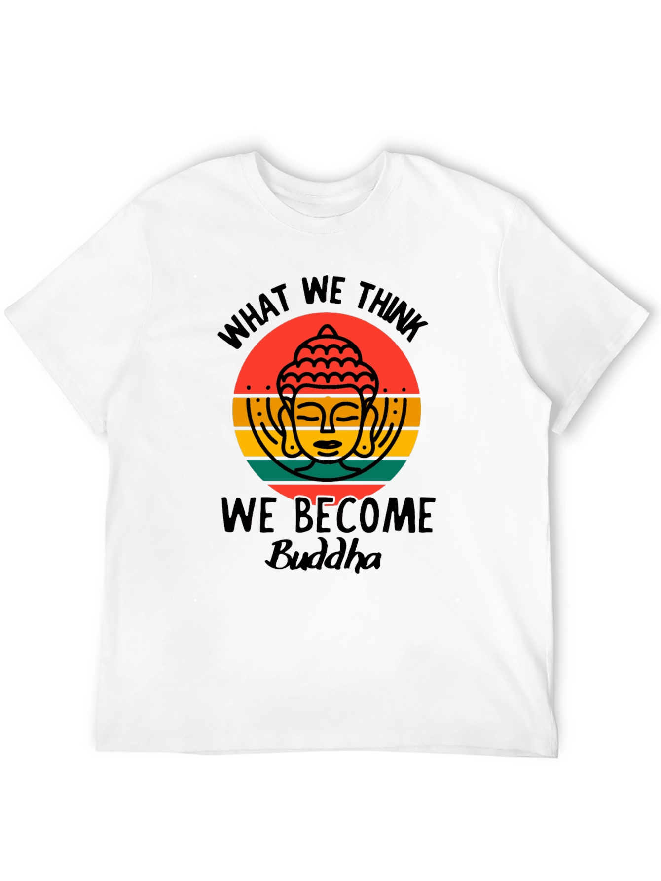 Buddha Graphic Tee - What We Think We Become