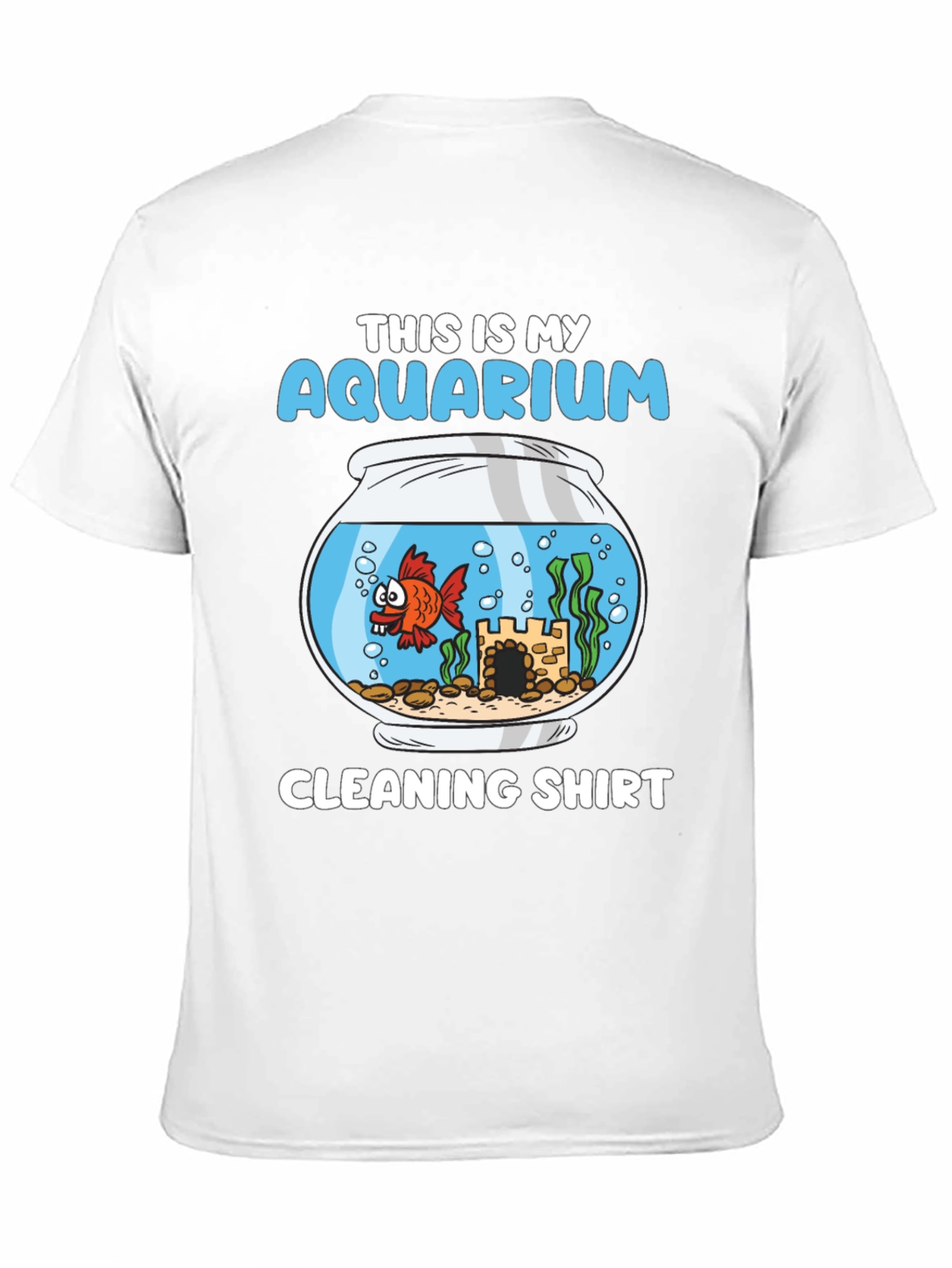 Aquarium Cleaning Shirt - Funny Fish Keeper Tee