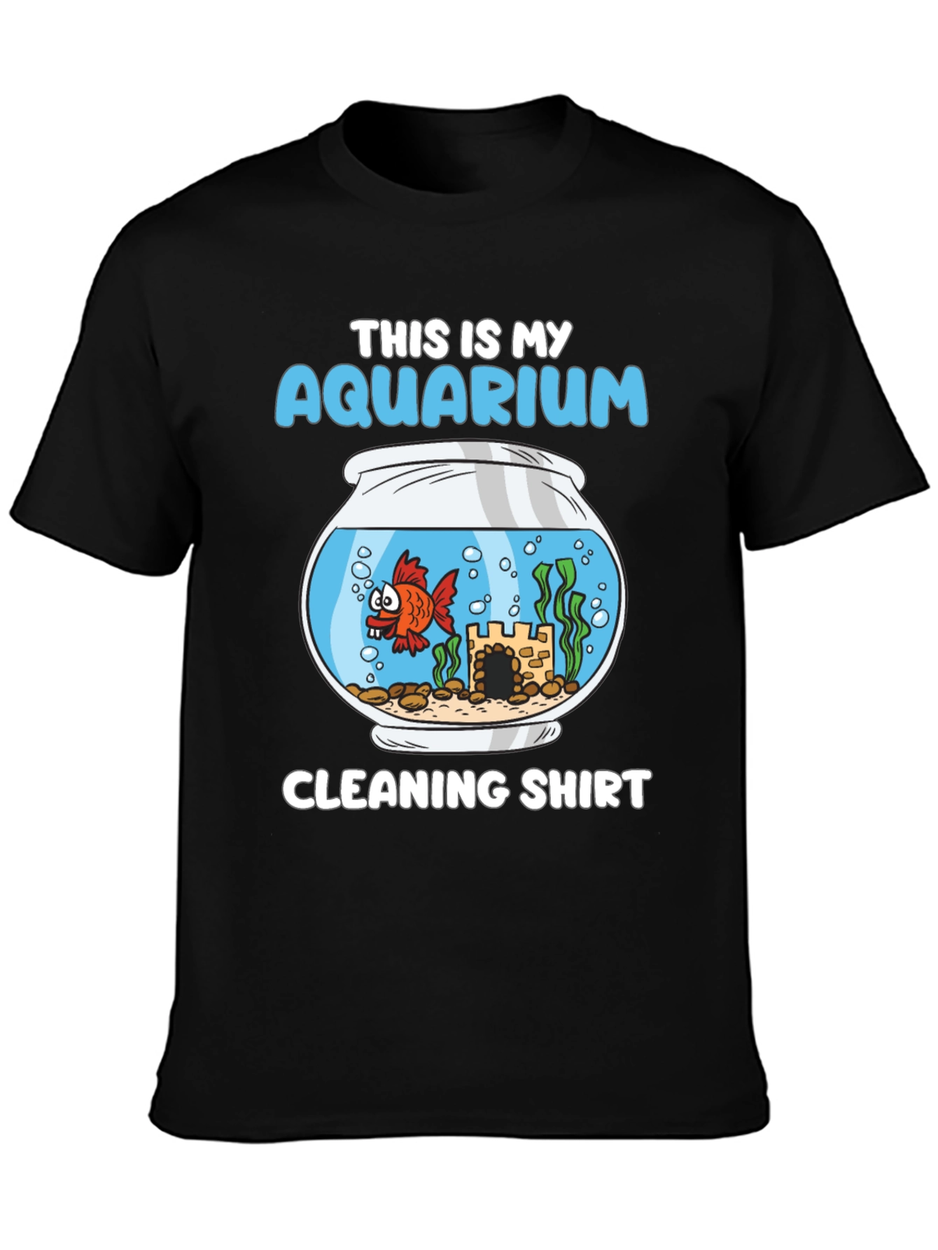 Aquarium Cleaning Shirt - Funny Fish Keeper Tee
