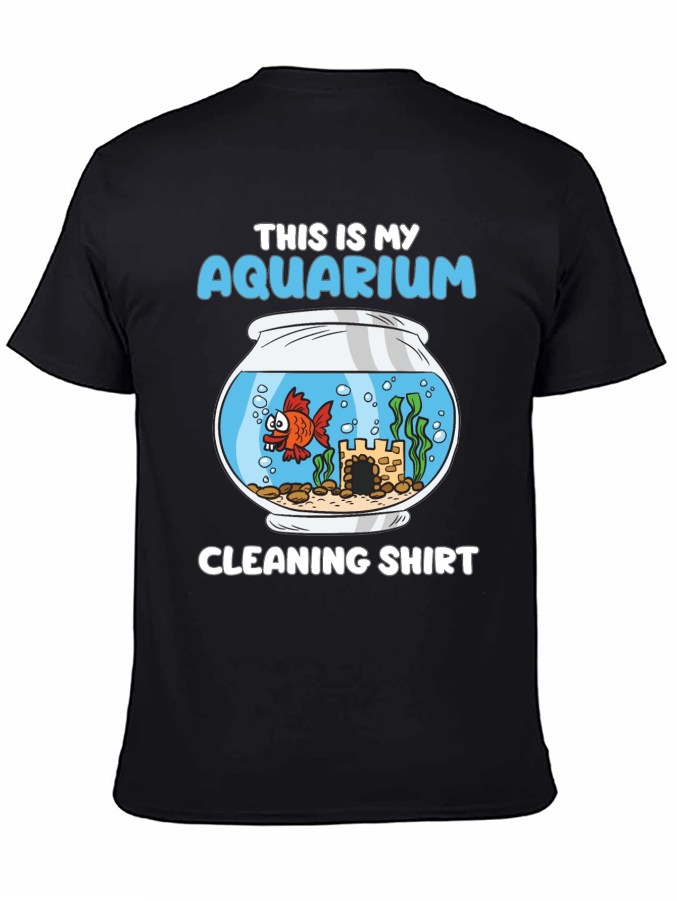 Aquarium Cleaning Shirt - Funny Fish Keeper Tee