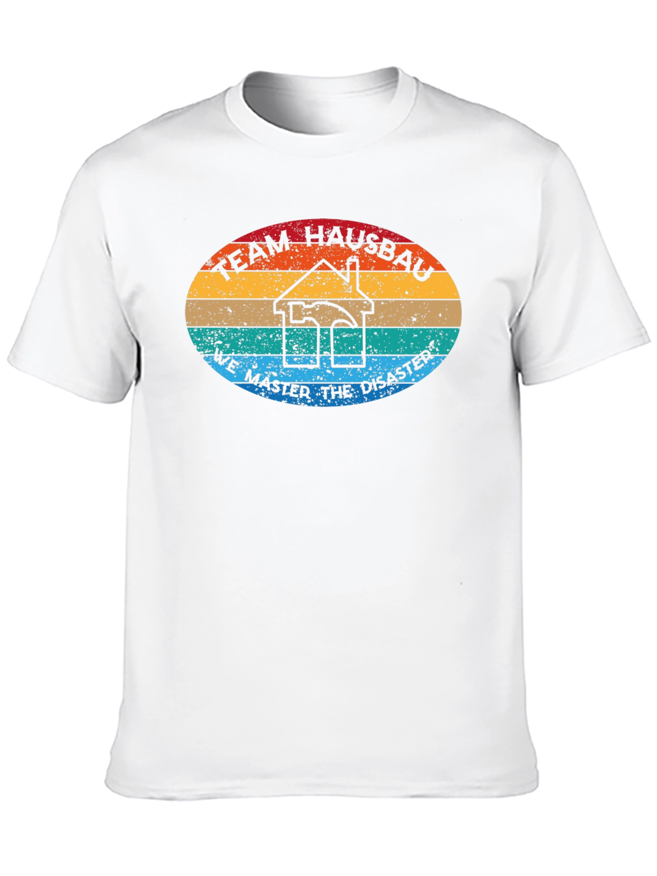 Team Hausbau T-Shirt - We Master the Disaster