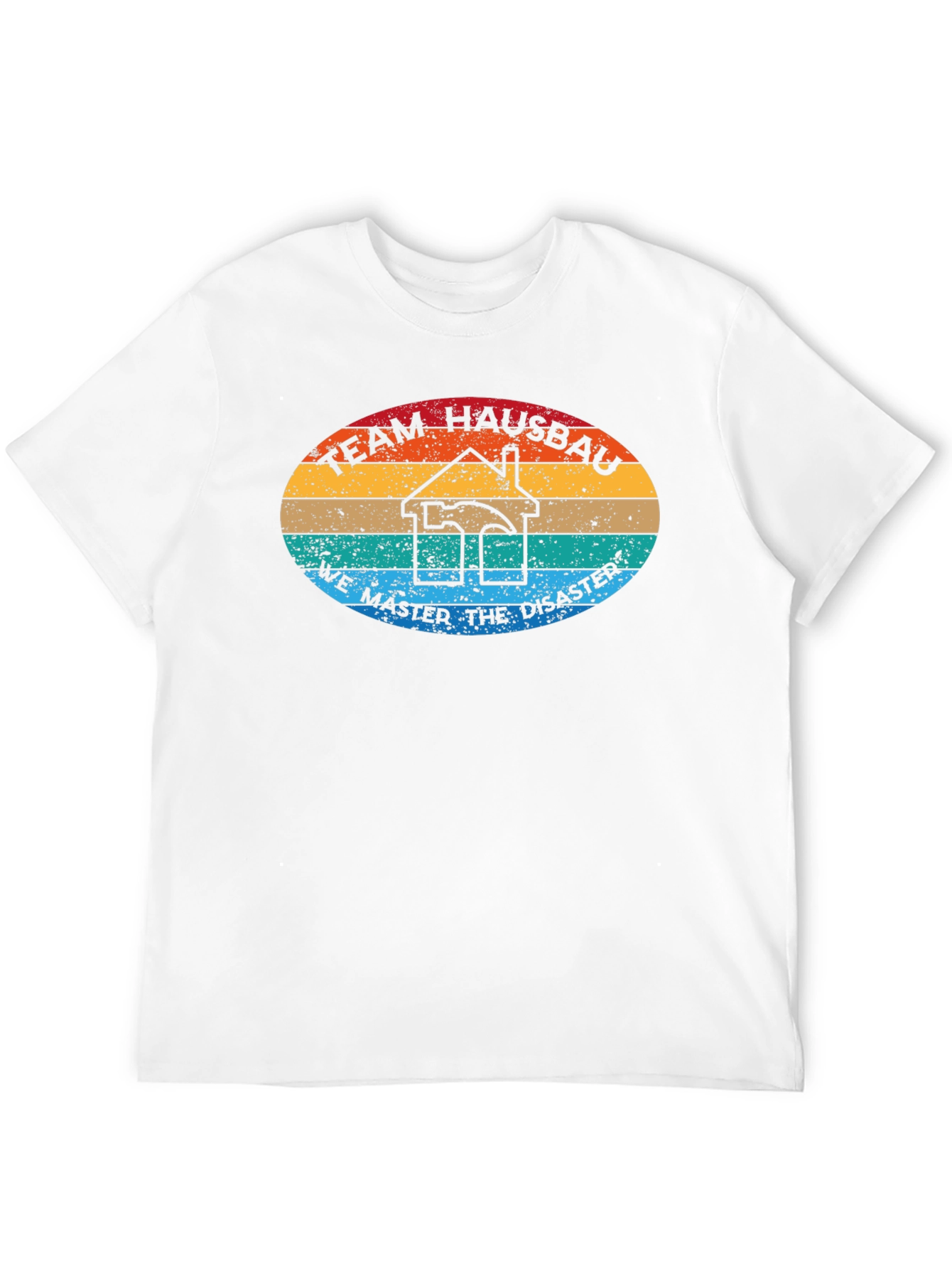 Team Hausbau T-Shirt - We Master the Disaster
