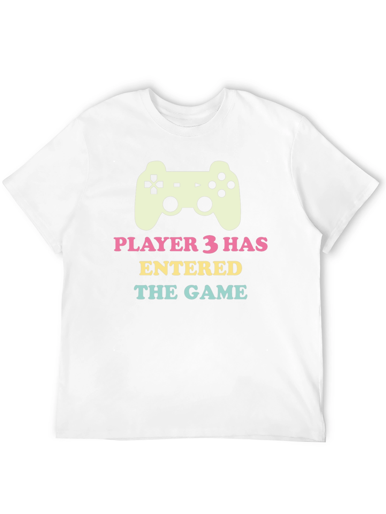 Player 3 Has Entered the Game T-Shirt
