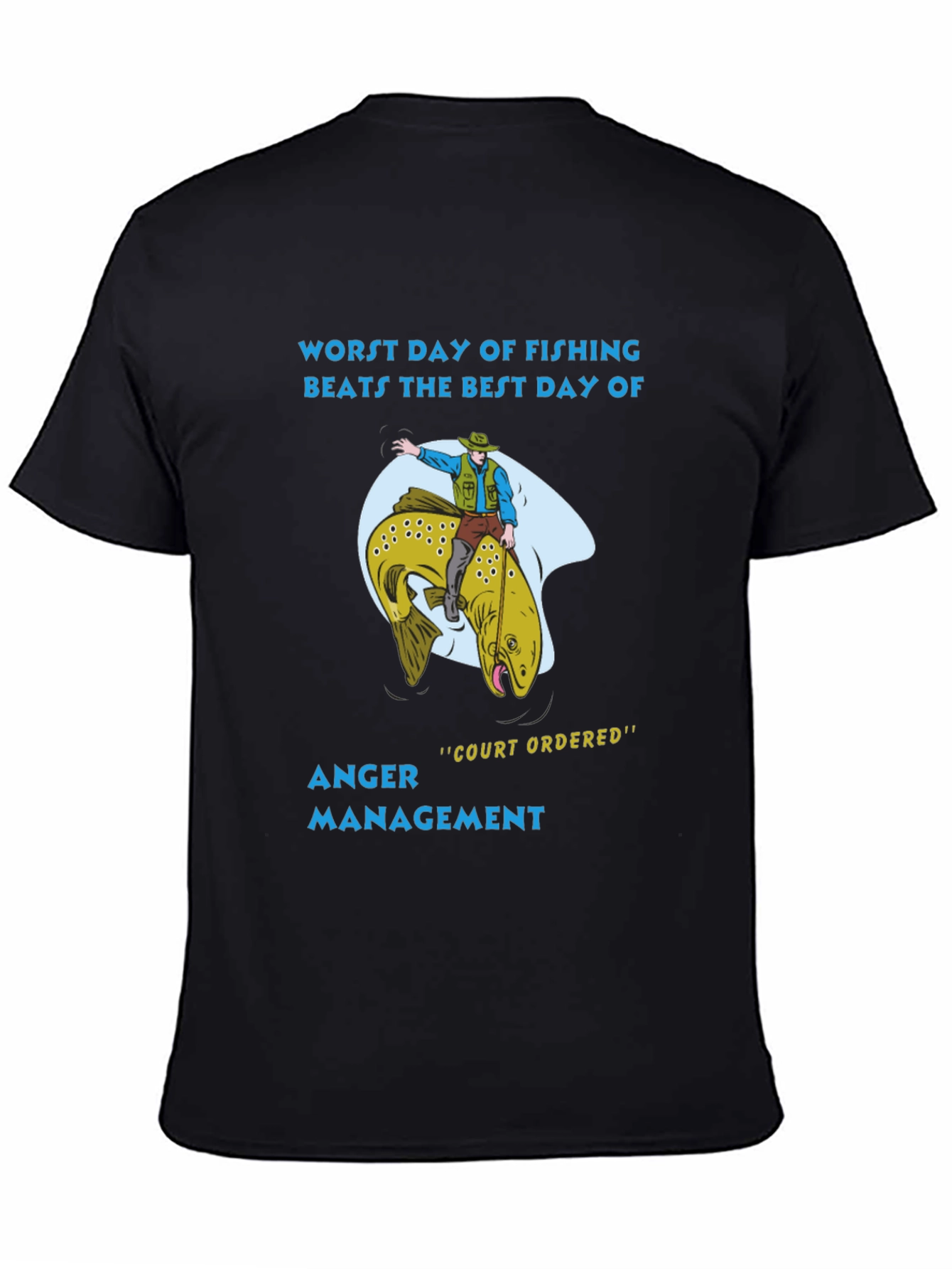 Fishing T-Shirt: Anger Management Court Ordered