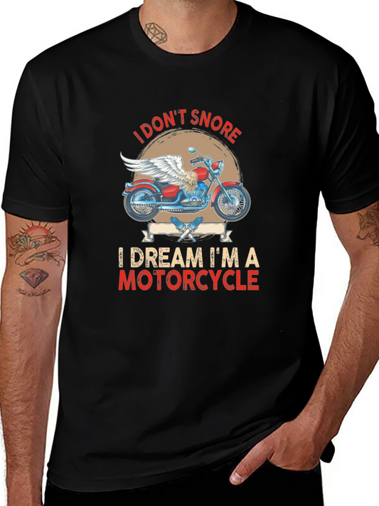 I Dont Snore I Dream Im A Motorcycle T-Shirt