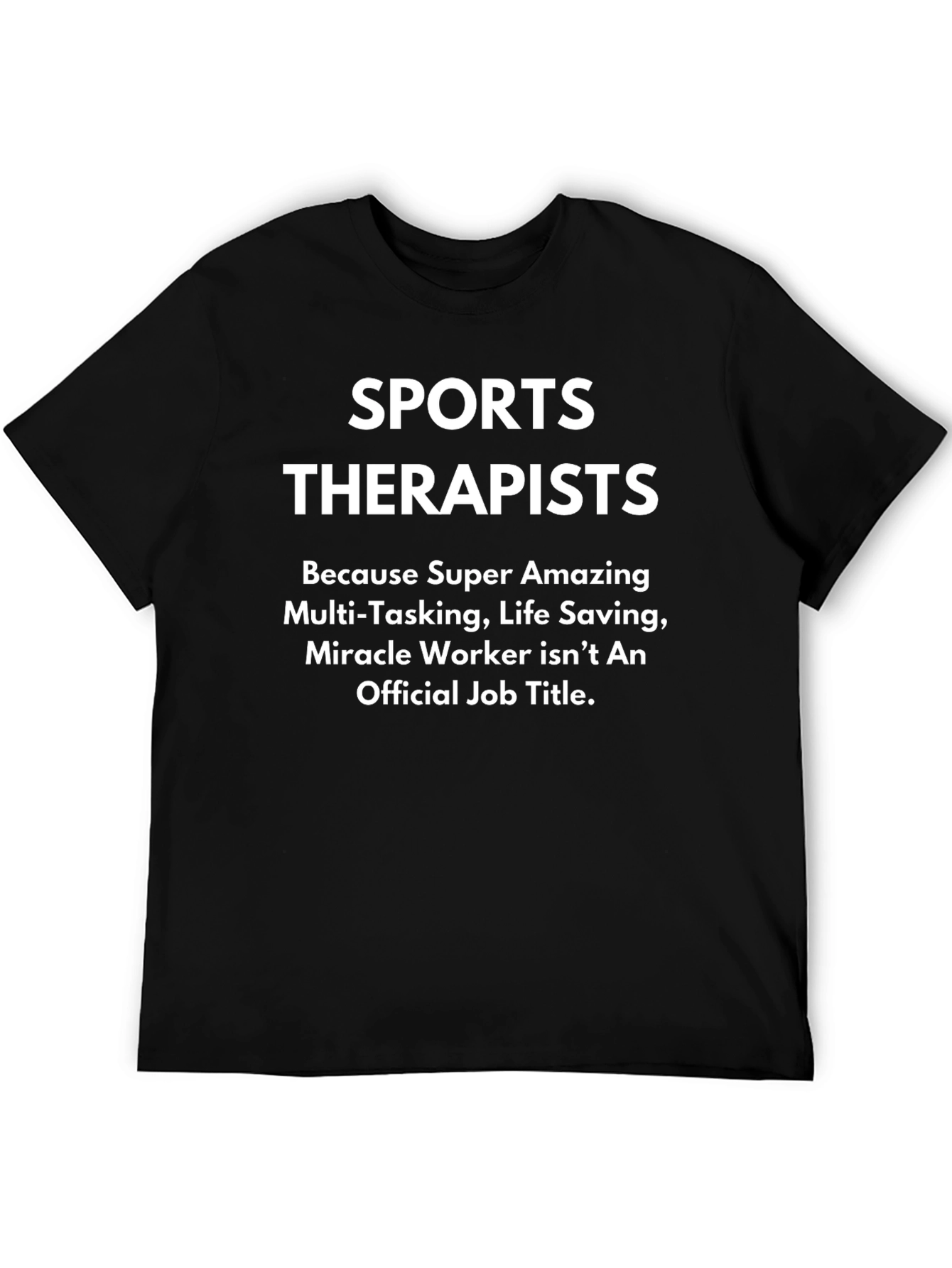 Sports Therapists T-Shirt - Super Amazing