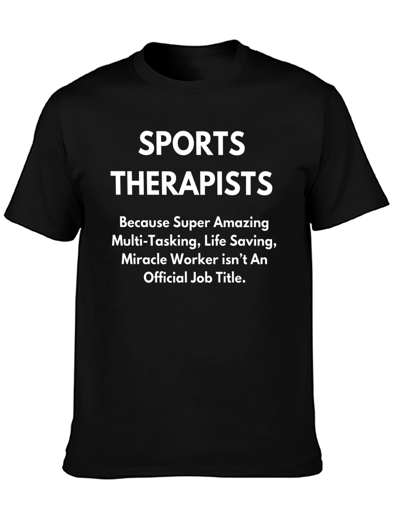 Sports Therapists T-Shirt - Super Amazing