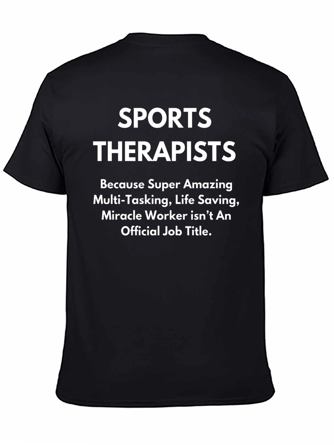 Sports Therapists T-Shirt - Super Amazing