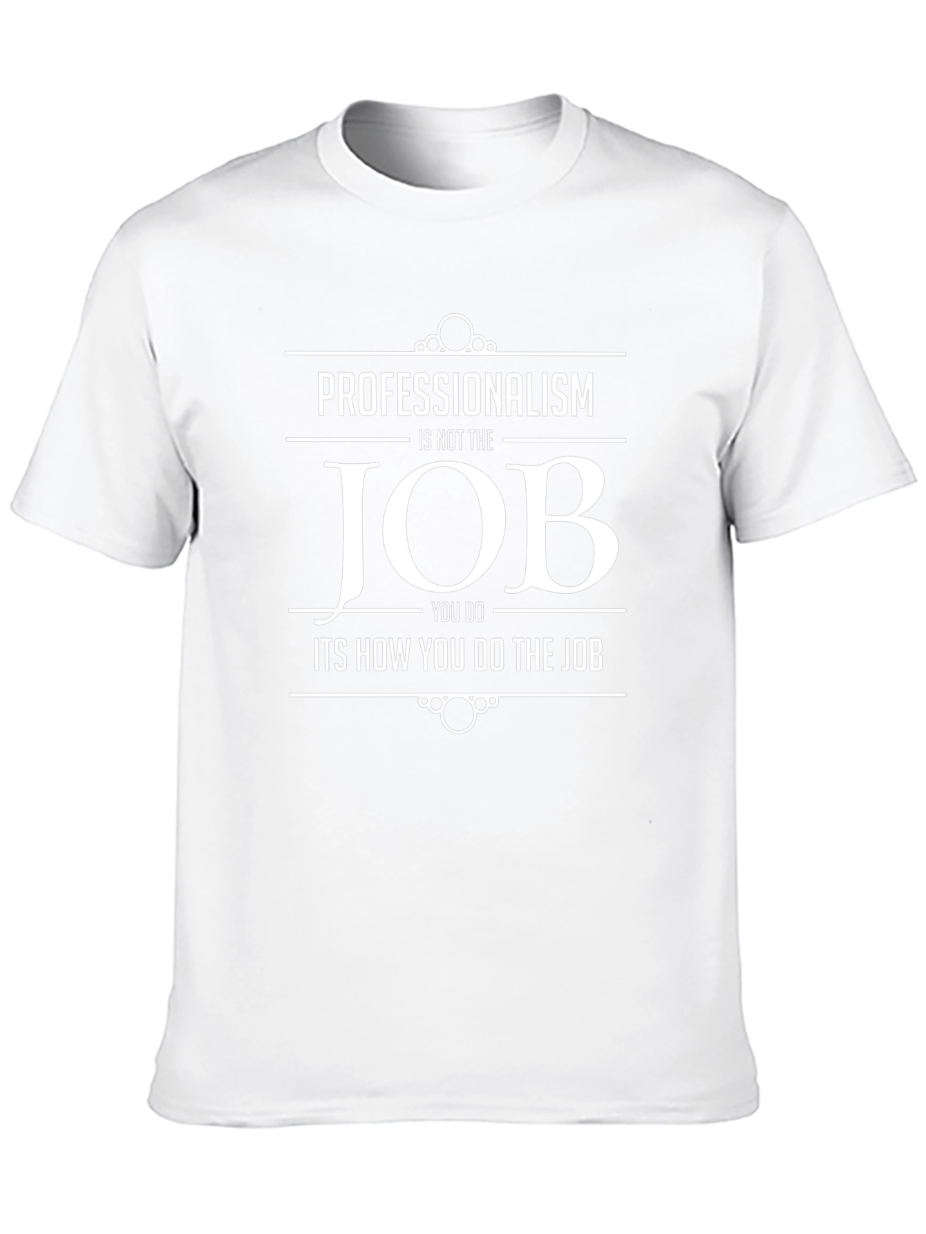 Professionalism Job T-Shirt - Black Cotton Tee
