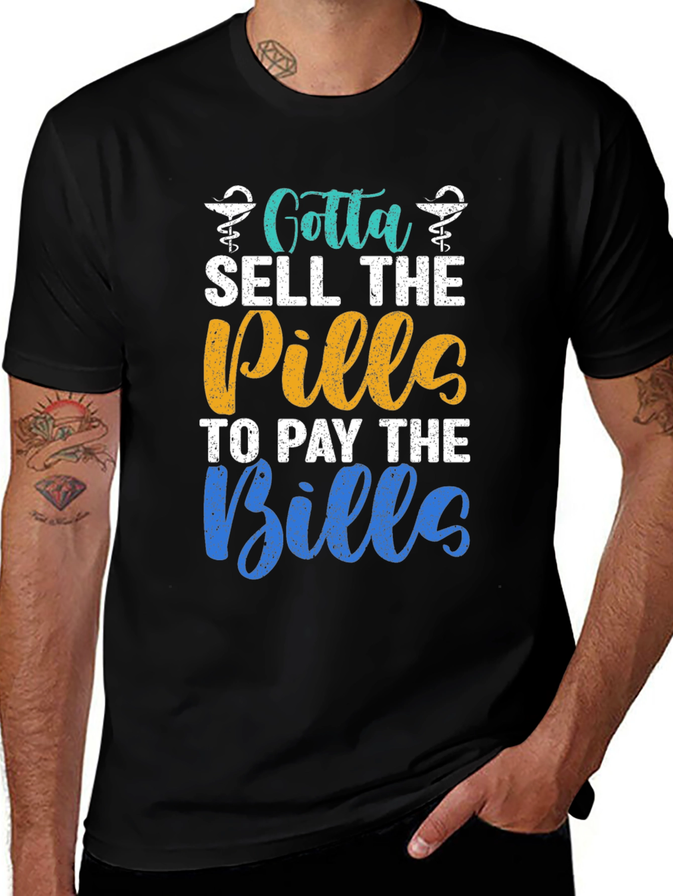 Gotta Sell The Pills T-Shirt