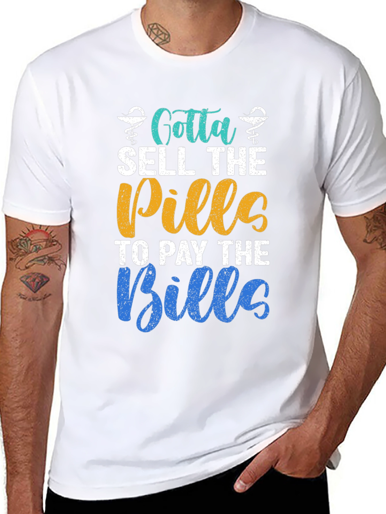 Gotta Sell The Pills T-Shirt