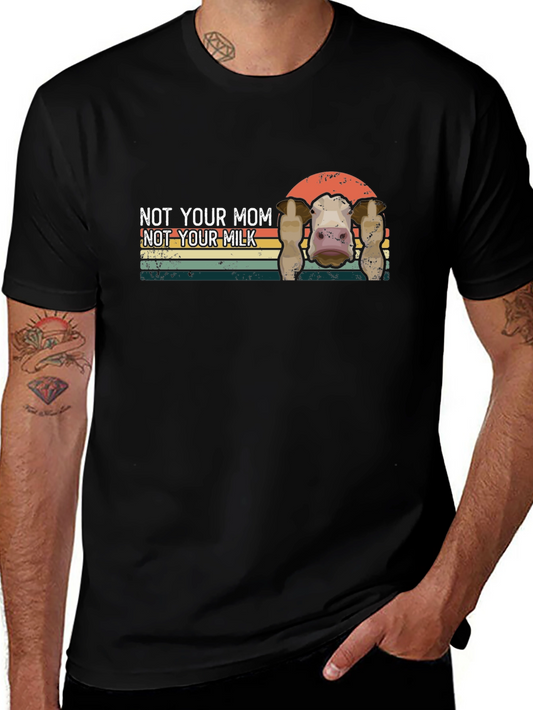 Not Your Mom Not Your Milk T-Shirt