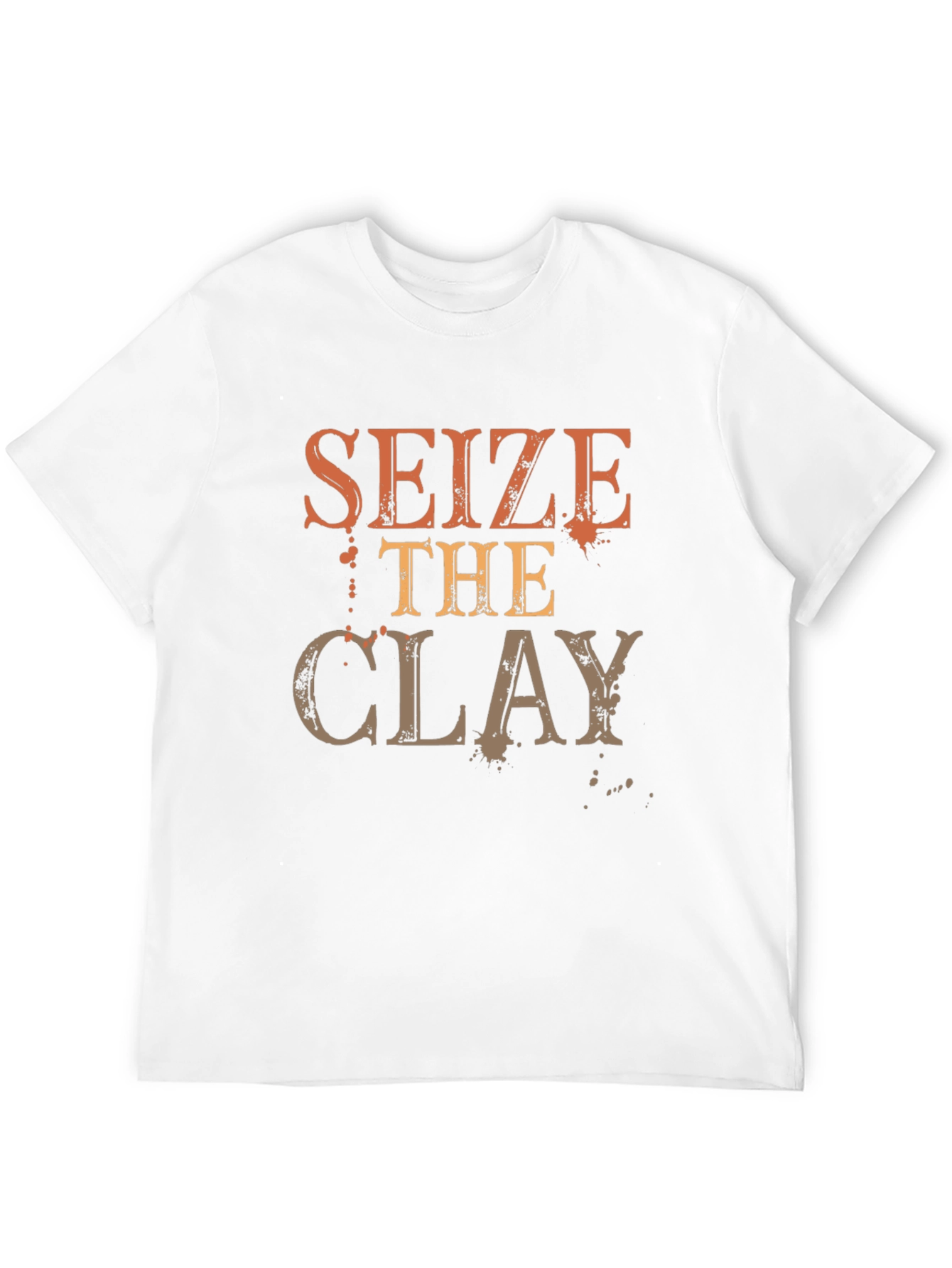 Seize the Clay Graphic T-Shirt