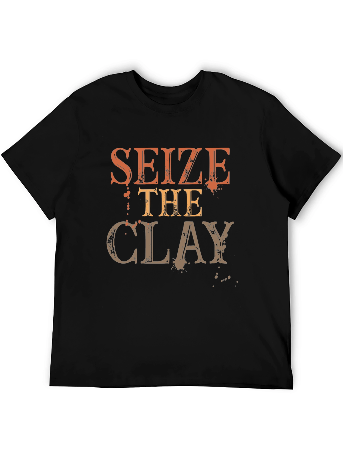 Seize the Clay Graphic T-Shirt