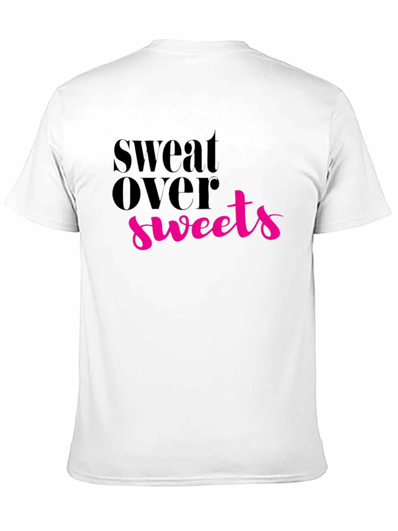 Sweat Over Sweets Graphic Tee - Fitness Motivation Shirt